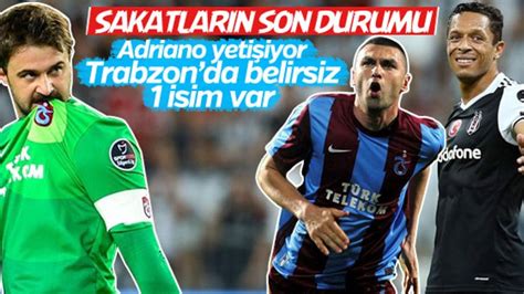 B­e­ş­i­k­t­a­ş­ ­v­e­ ­T­r­a­b­z­o­n­s­p­o­r­­d­a­ ­s­a­k­a­t­l­a­r­ı­n­ ­s­o­n­ ­d­u­r­u­m­u­